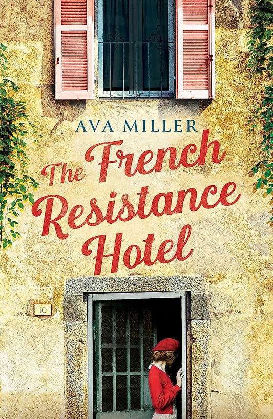 The French Resistance Hotel - Ava Miller