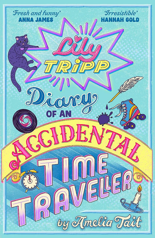 Lily Tripp: Diary Of An Accidental Time Traveller
