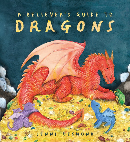 A Believer's Guide To Dragons