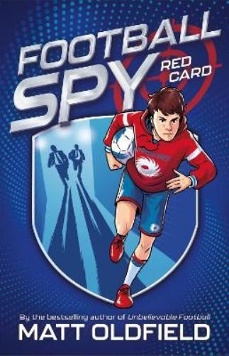 Football Spy: Red Card - Matt Oldfield