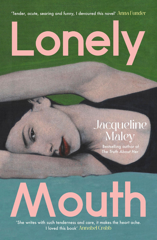 Lonely Mouth - Jacqueline Maley