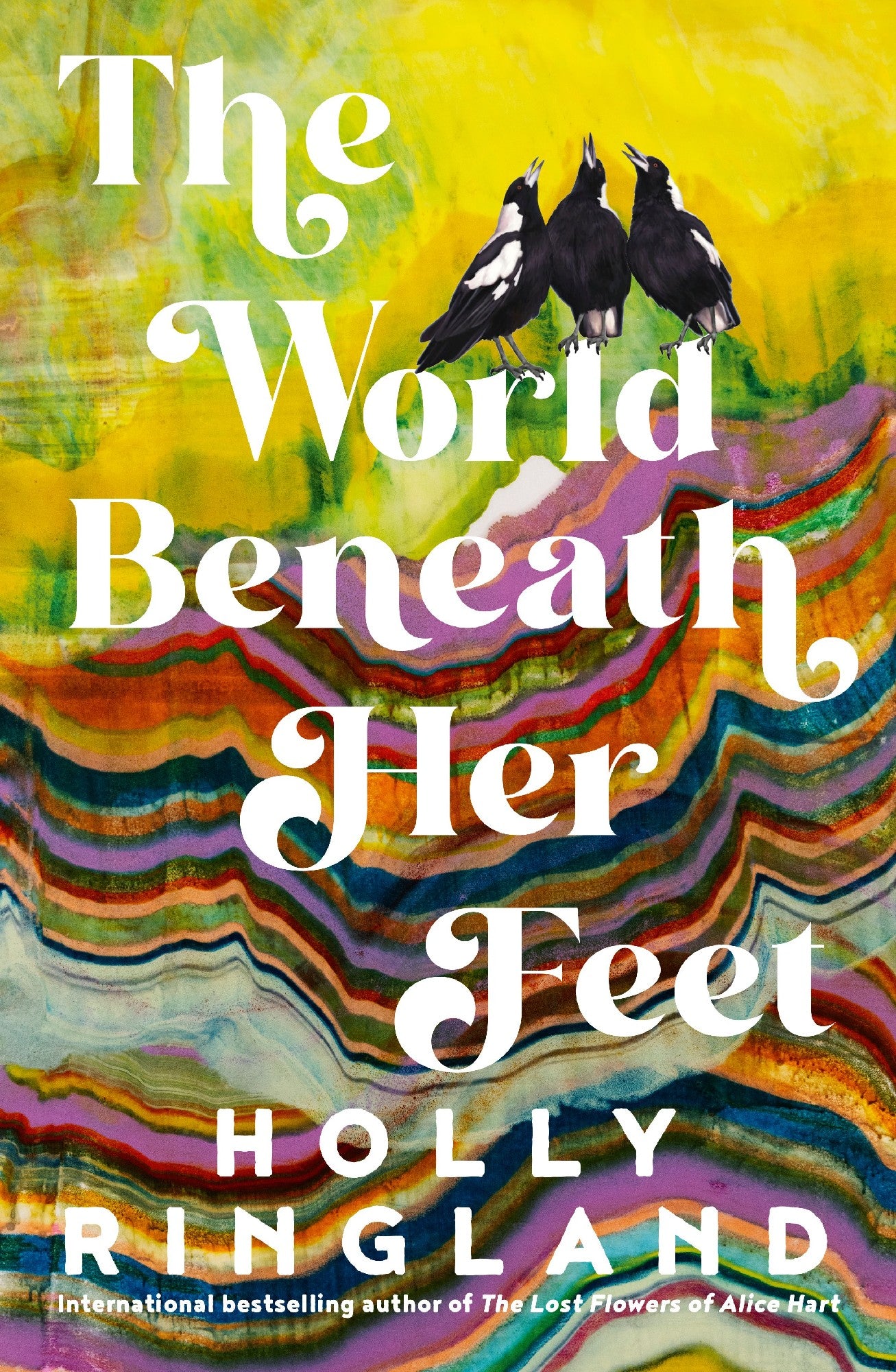 The World Beneath Her Feet - Holly Ringland