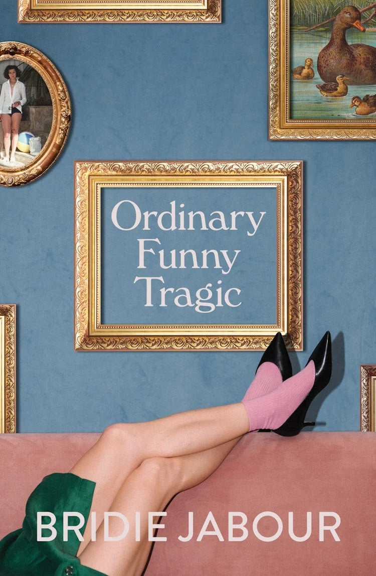 Ordinary Funny Tragic - Bridie Jabour