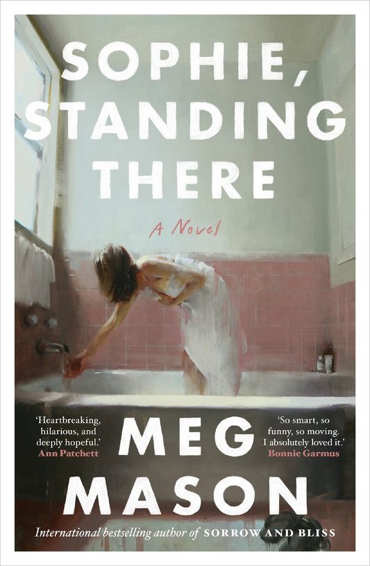 Sophie, Standing There - Meg Mason