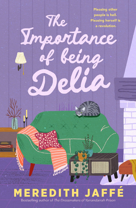 Importance Of Being Delia: A Charming Story Of Friendship, Secrets And Resilience, For Readers Of Sophie Green, Joanna Nell And Liane Moriarty