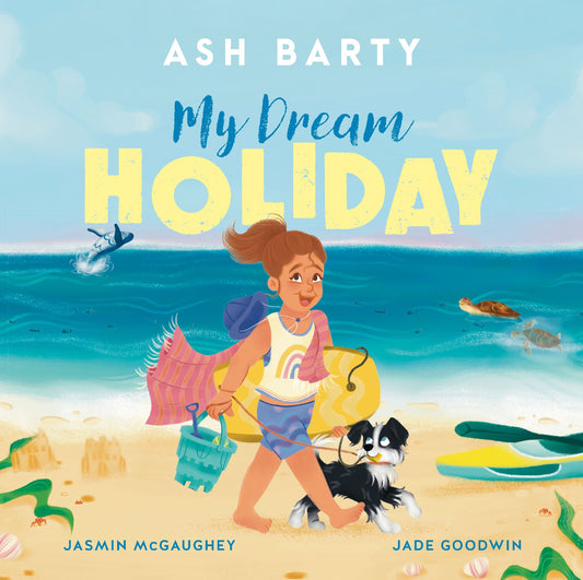 My Dream Holiday - Ash Barty