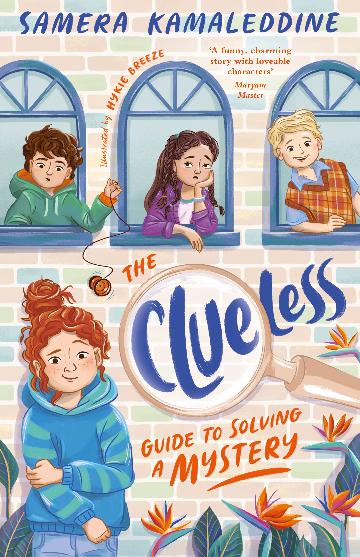 Clueless Guide To Solving A Mystery (clueless, #1) - Samera Kamaleddine
