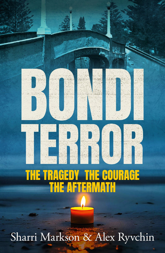Bondi Terror - Sharri Markson