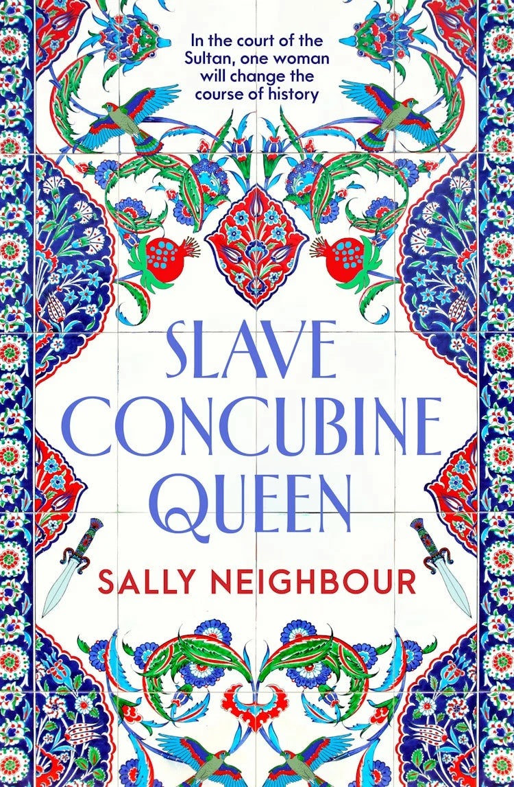 Slave Concubine Queen - Sally Neighbour