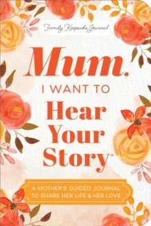 Mum, I Want To Hear Your Story (expanded Edition)