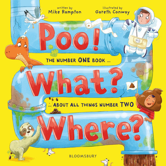 Poo! What? Where?: The Number One Book About All Things Number Two