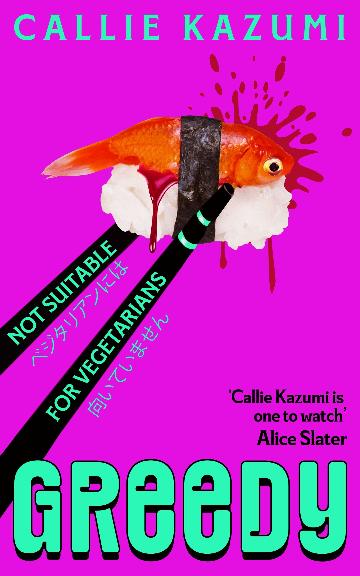 Greedy - Callie Kazumi