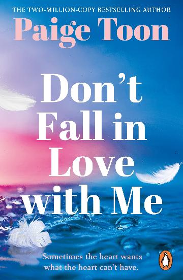 Don't Fall In Love With Me - Paige Toon