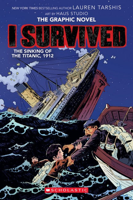 I Survived The Sinking Of The Titanic, 1912 (the Graphic Novel)