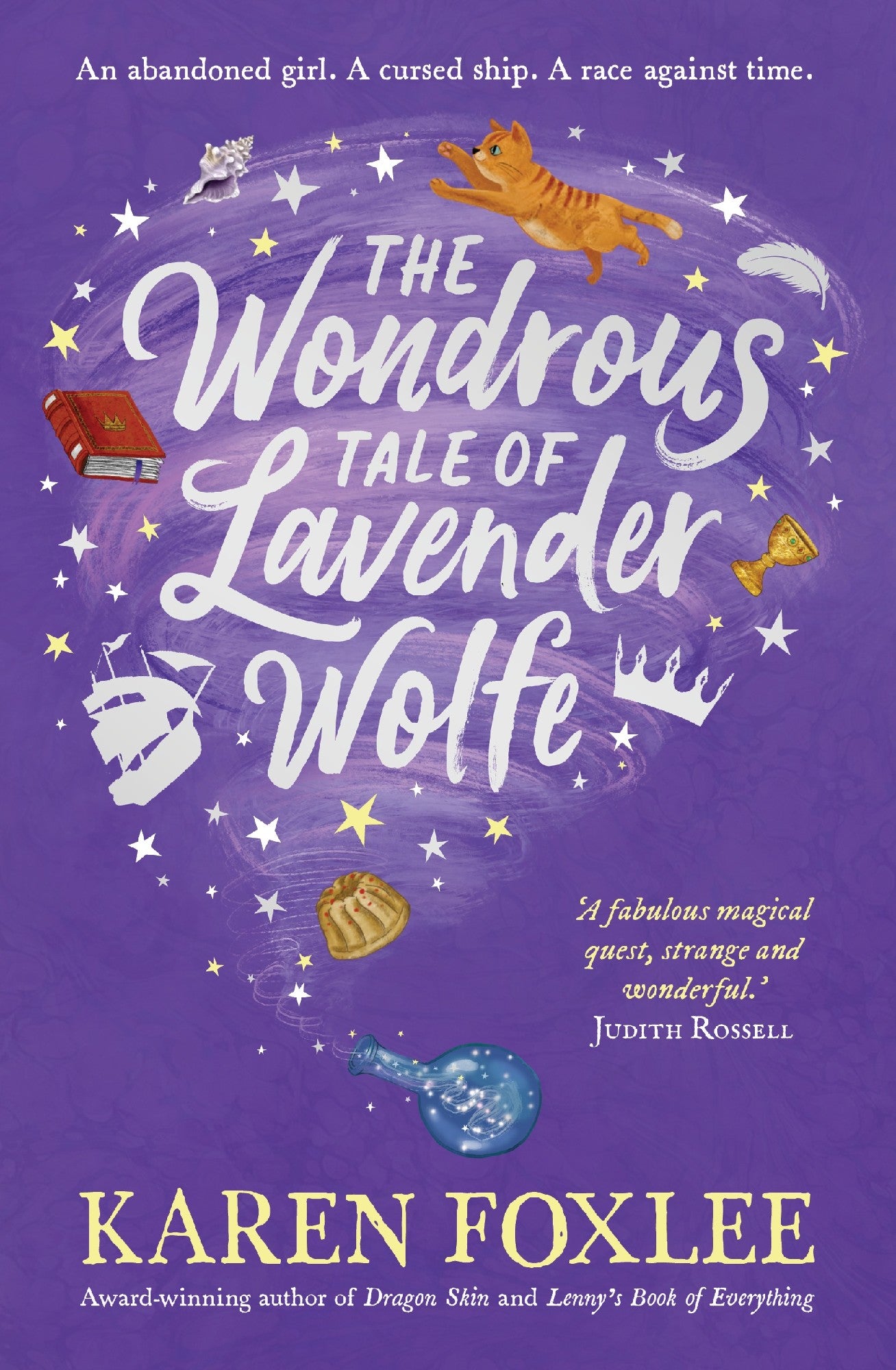 The Wondrous Tale Of Lavender Wolfe - Karen Foxlee