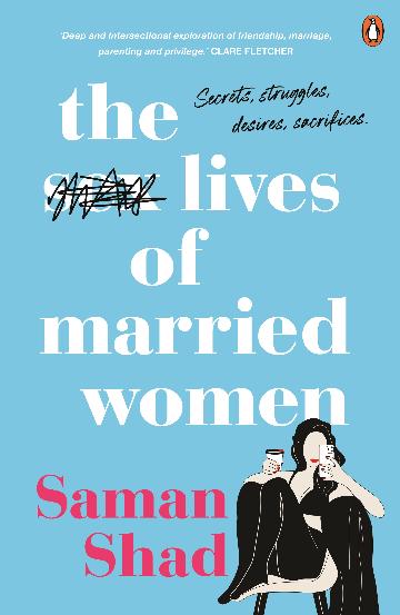 The Sex Lives Of Married Women - Saman Shad