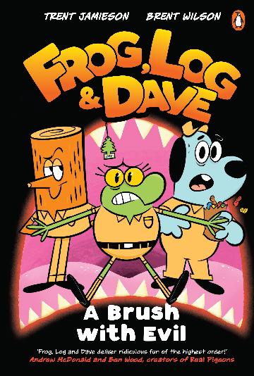 Frog, Log And Dave A Brush With Evil - Trent Jamieson