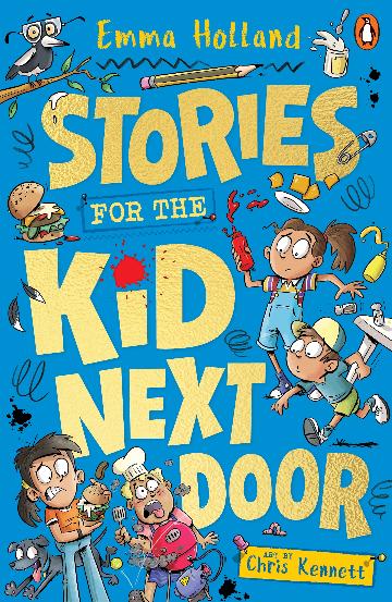 Stories For The Kid Next Door - Emma Holland