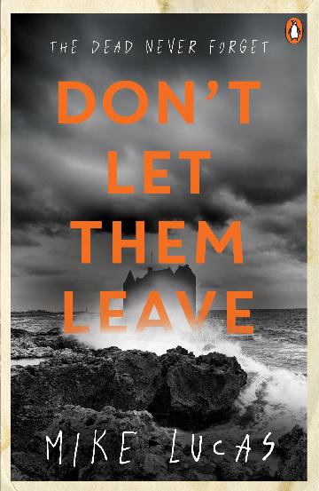 Don't Let Them Leave - Mike Lucas