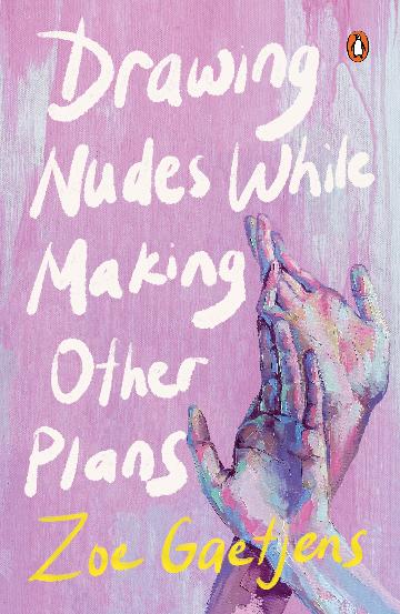 Drawing Nudes While Making Other Plans - Zoe Gaetjens