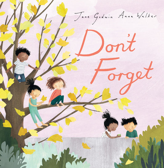 Don't Forget - Jane Godwin