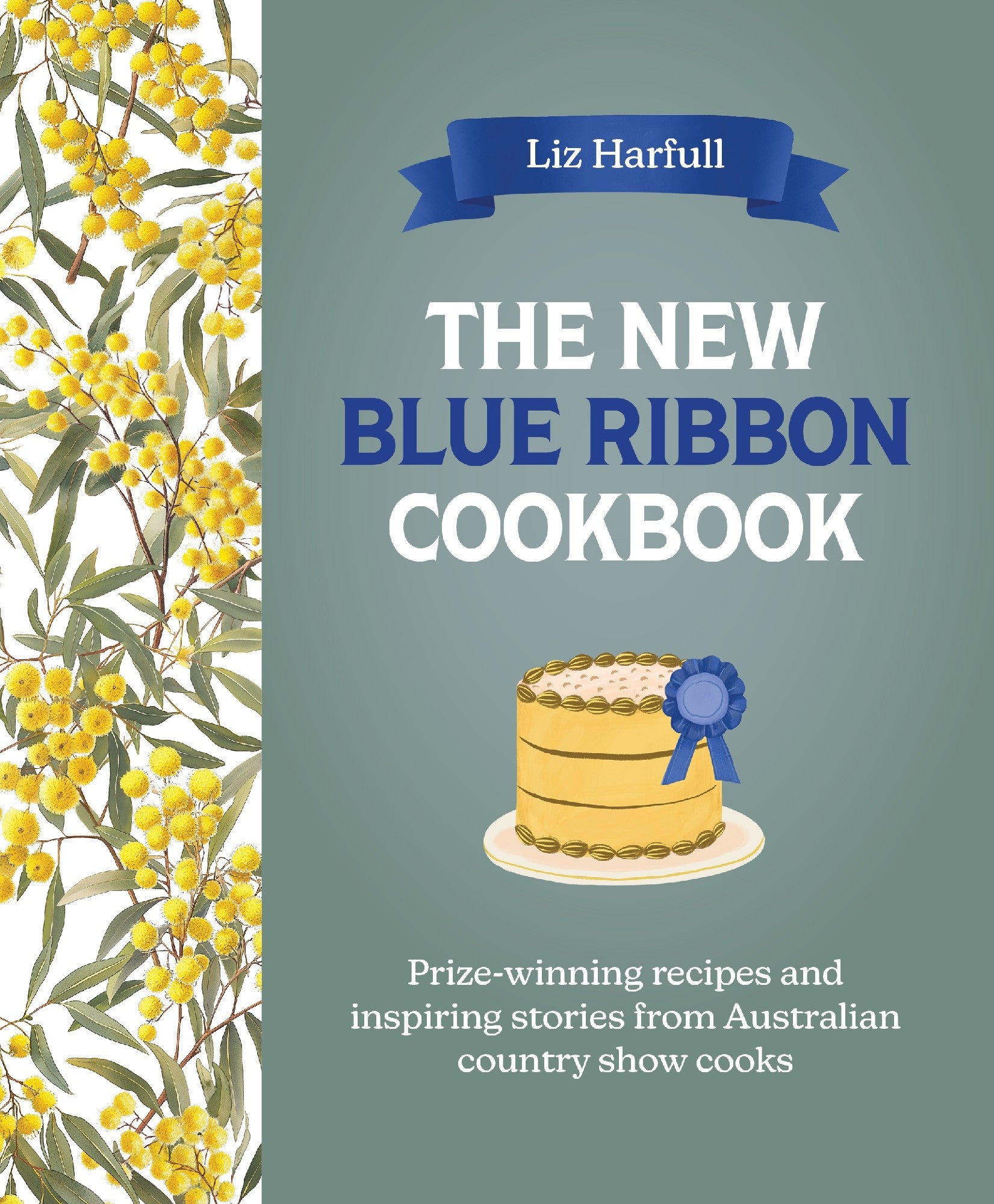 New Blue Ribbon Cookbook - Liz Harfull