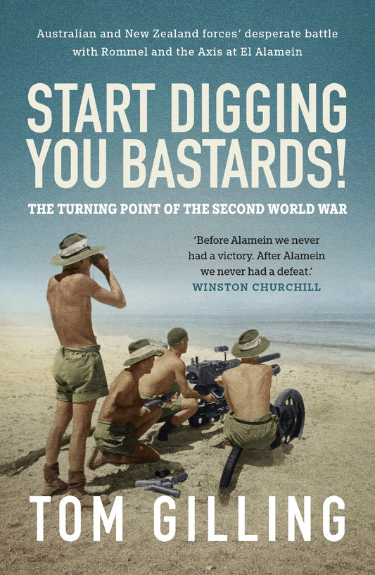 Start Digging, You Bastards - Tom Gilling