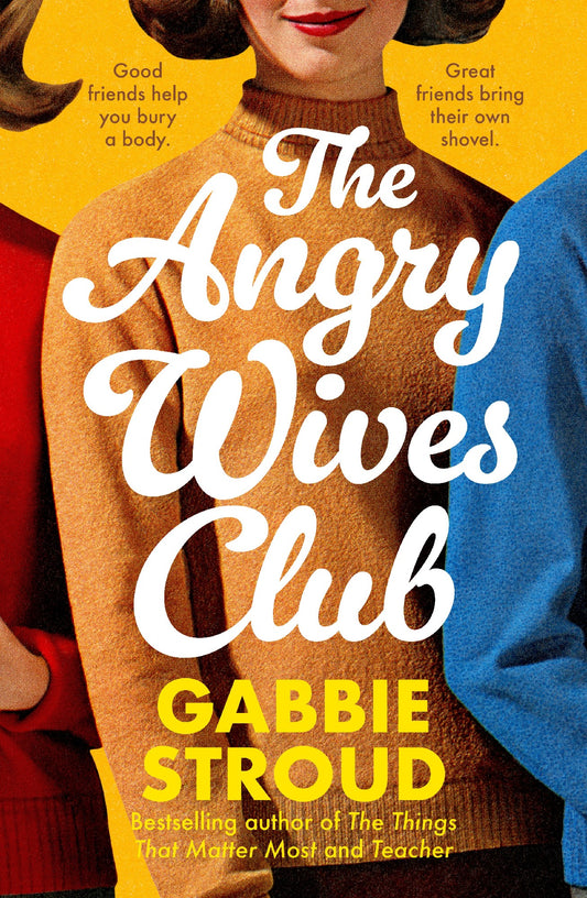 Angry Wives Club - Gabbie Stroud