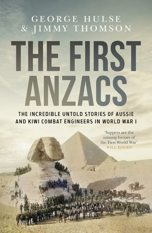 The First Anzacs - George Hulse/jimmy Thomson