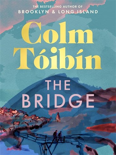 The Bridge - Colm Toibin