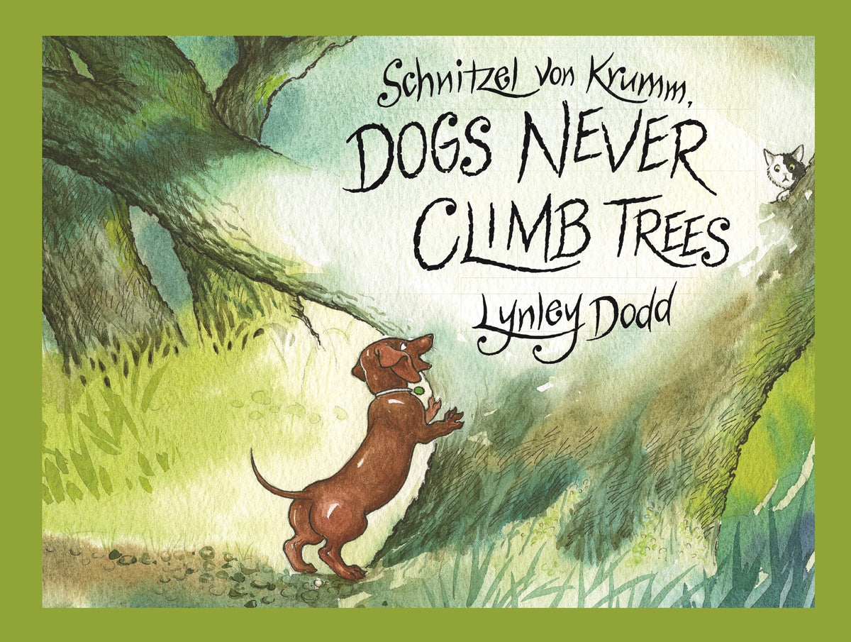 Schnitzel Von Krumm, Dogs Never Climb Trees