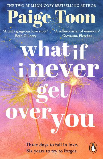 What If I Never Get Over You - Paige Toon