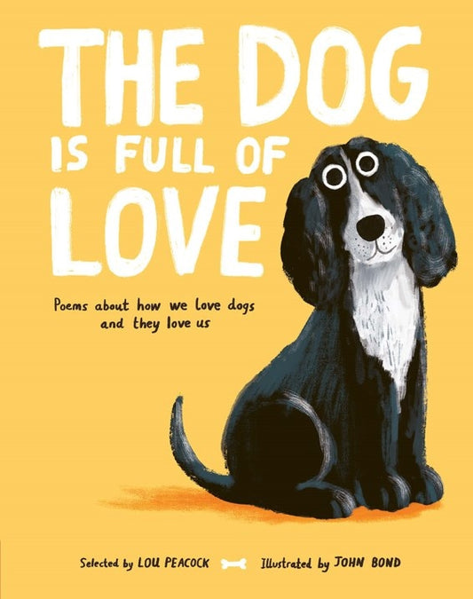 The Dog Is Full Of Love - Lou Peacock