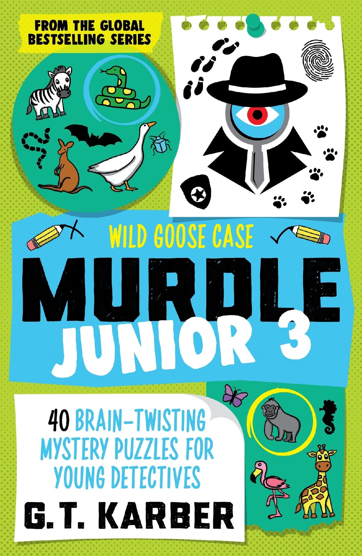 Murdle Junior 3: Wild Goose Case - G T Karber