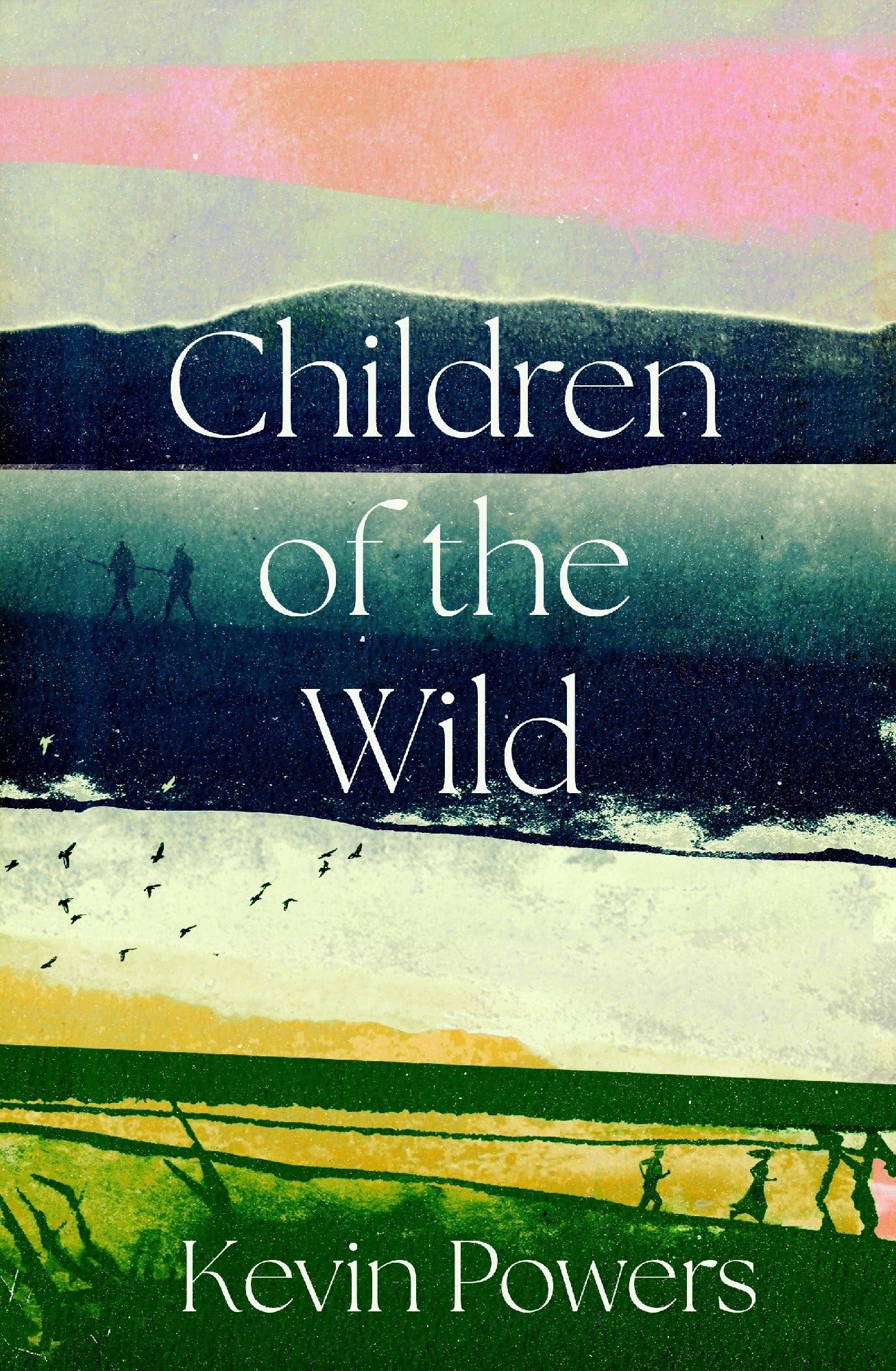Children Of The Wild - Kevin Powers