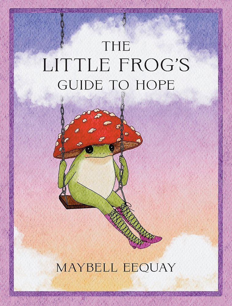 The Little Frog's Guide To Hope