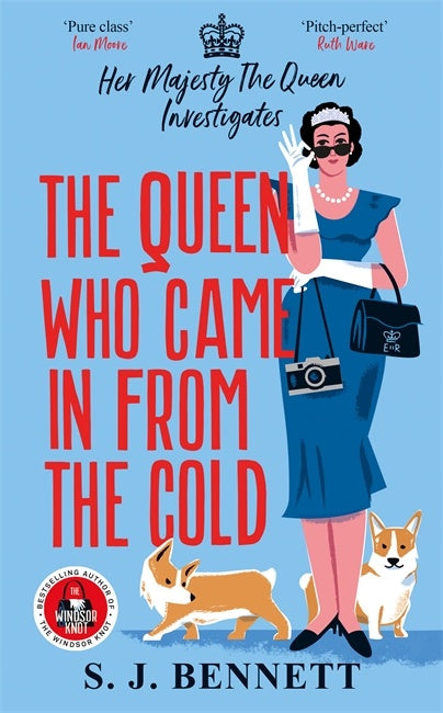 The Queen Who Came In From The Cold - S J Bennett