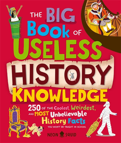 The Big Book Of Useless History Knowledge