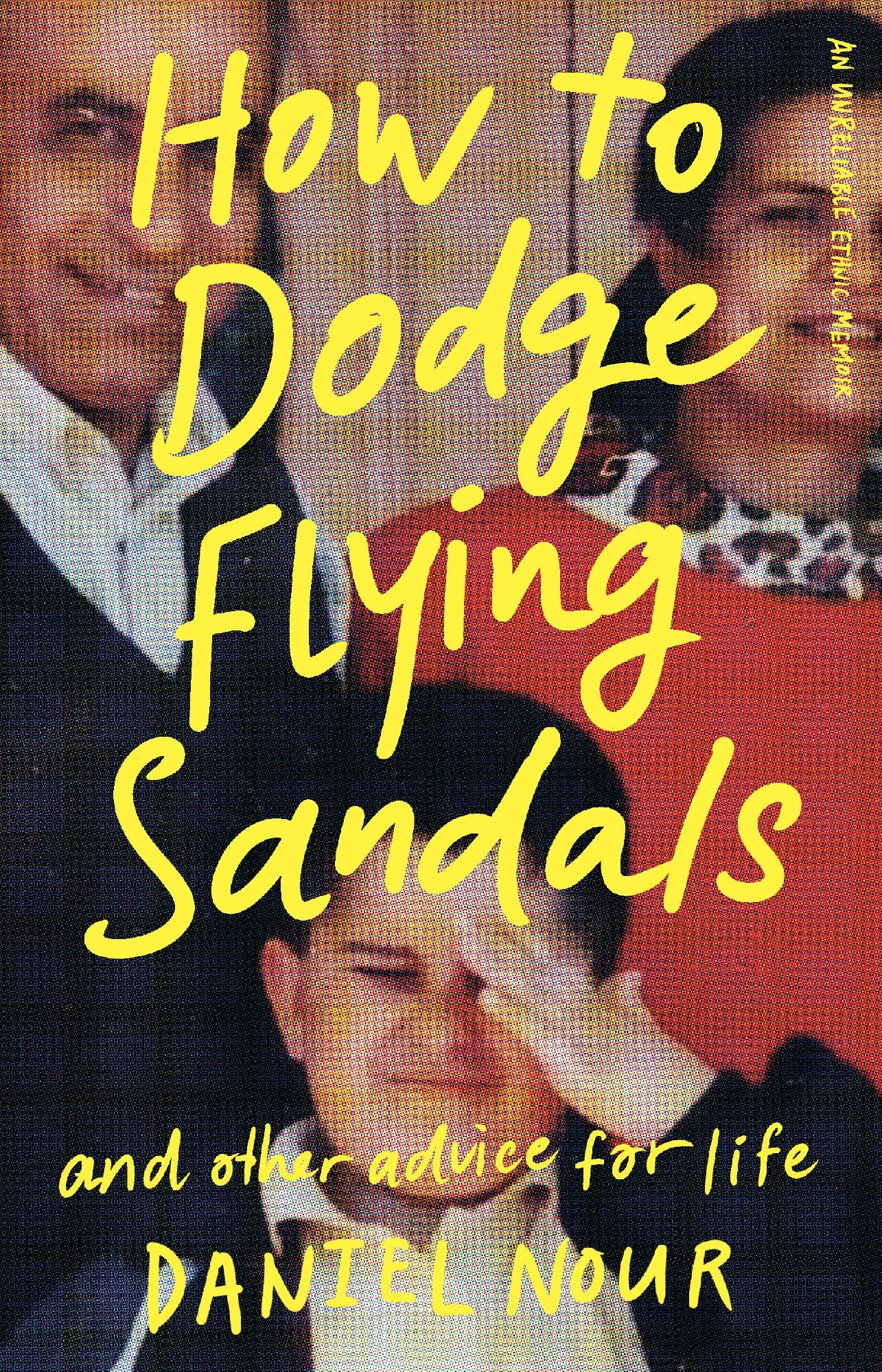 How To Dodge Flying Sandals And Other Advice For Life - Daniel Nour