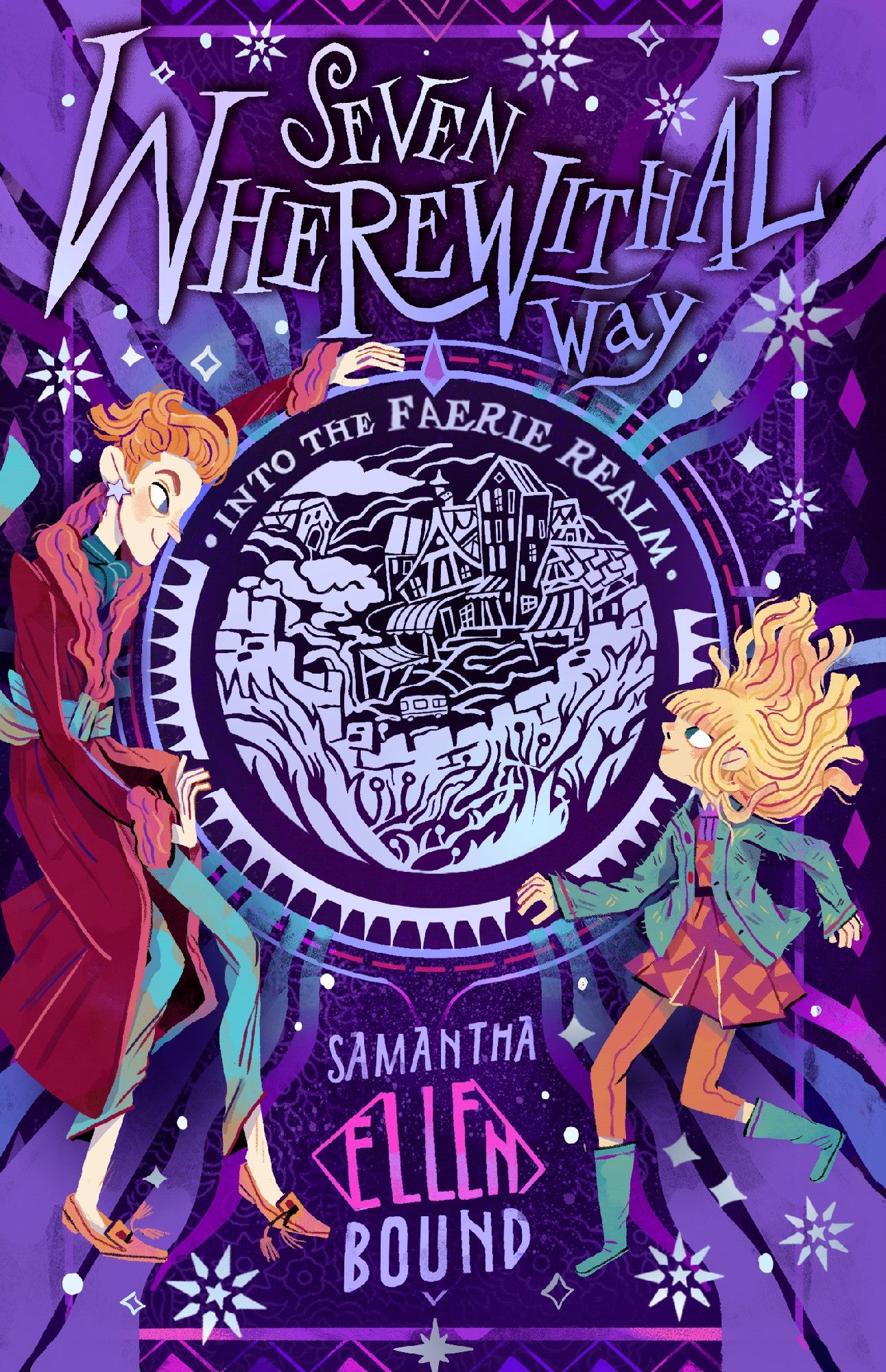 Seven Wherewithal Way: Into The Faerie Realm - Samantha Ellen Bound