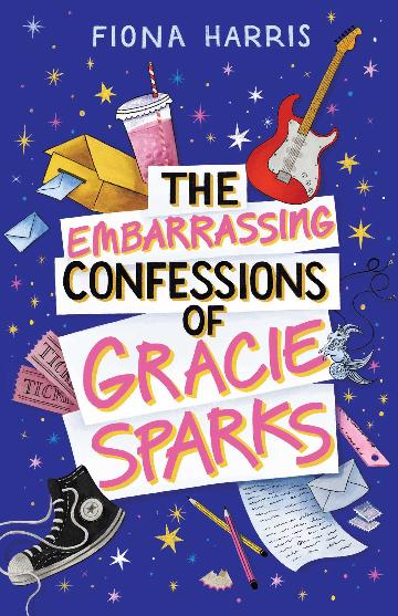 Embarrassing Confessions Of Gracie Sparks - Fiona Harris