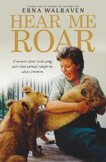 Hear Me Roar - Erna Walraven