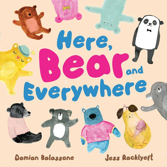 Here, Bear And Everywhere - Damian Balassone