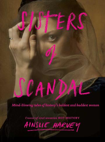 Sisters Of Scandal - Ainslie Harvey