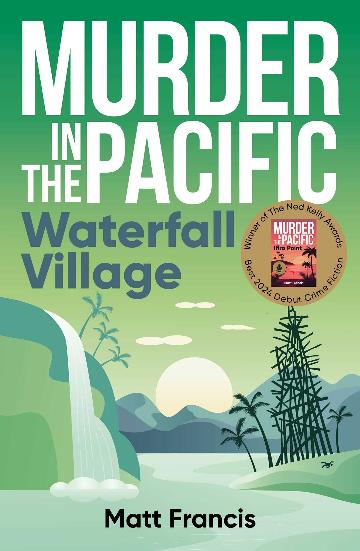 Waterfall Village - Murder In The Pacific - Matt Francis