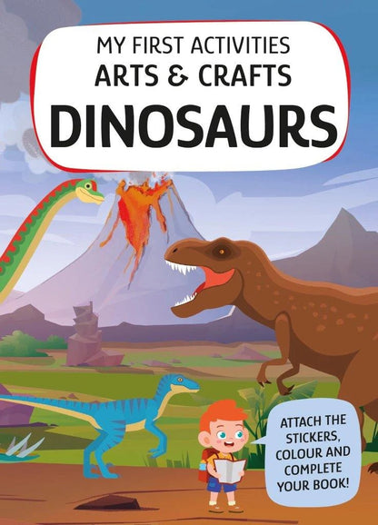 My First Activities Arts &  Crafts - Dinosaurs