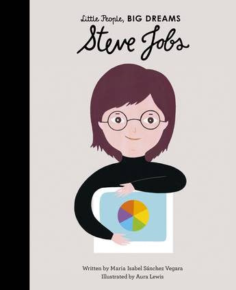 Steve Jobs Little People Big Dreams - Maria Isabel Sanchez Vegara