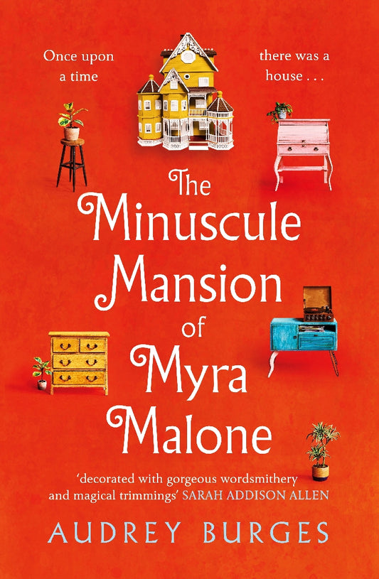 The Minuscule Mansion Of Myra Malone - Audrey Burges